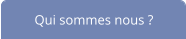 Qui sommes nous ?