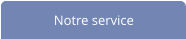 Notre service
